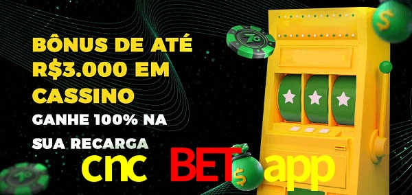 cnc bet app melhor bônus de depósito